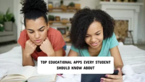 Top Educational Apps Every Student Should Know About