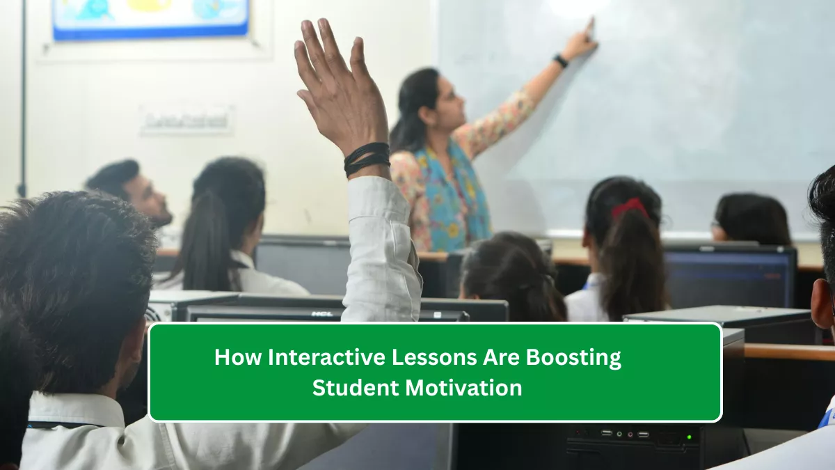 How Interactive Lessons Are Boosting Student Motivation